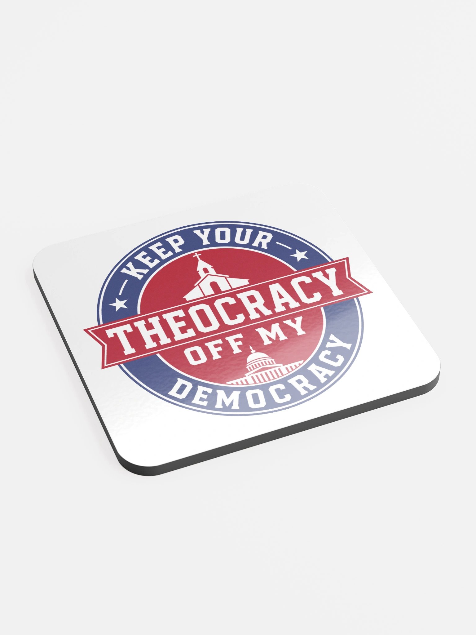 Keep Your Theocracy Off My Democracy – Glossed Cork Coaster product image (2)