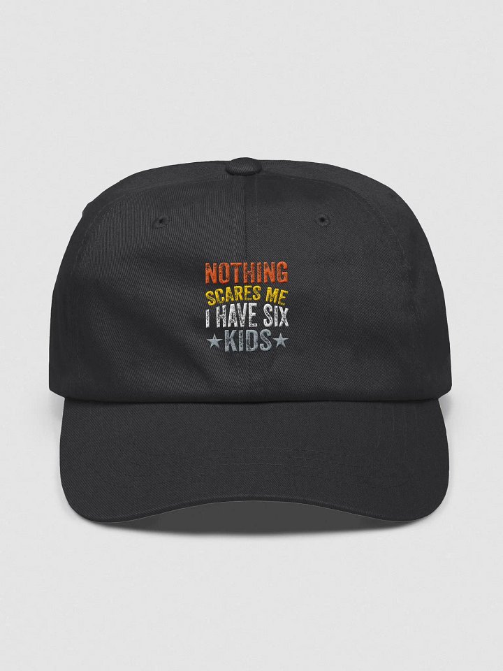 Father’s Day Classic Dad Hat-Nothing Scares Me, I Have 6 Kids product image (2)