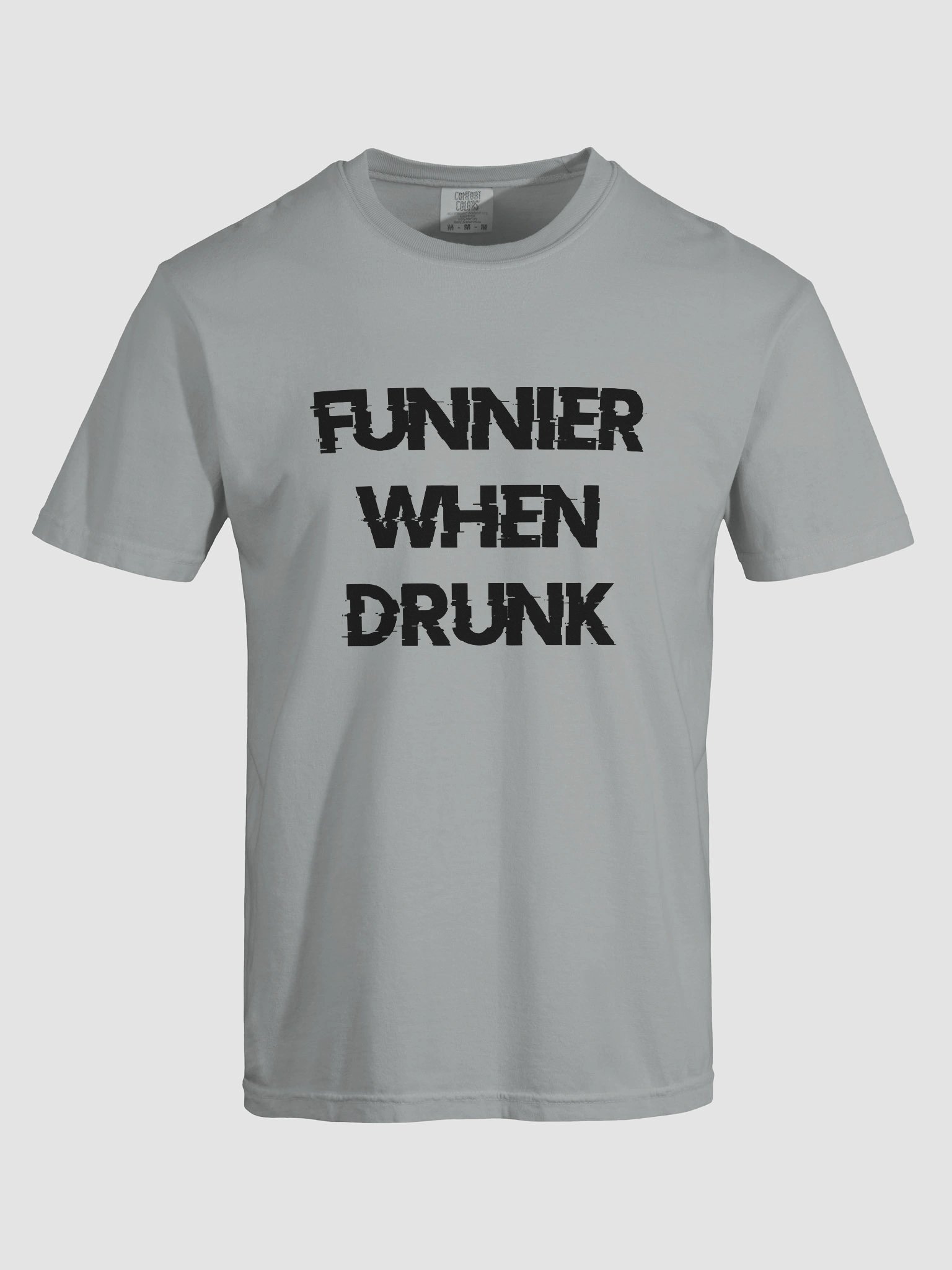 Funnier When Drunk T-shirt product image (3)