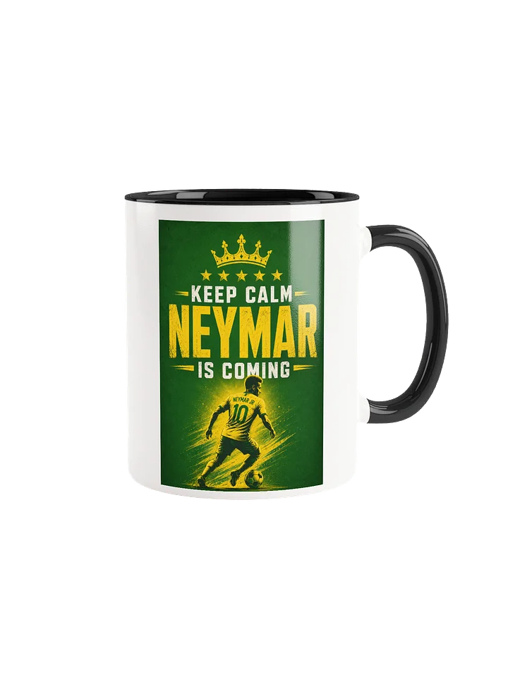 Keep Calm Neymar Is Coming Football Fan Mug product image (13)