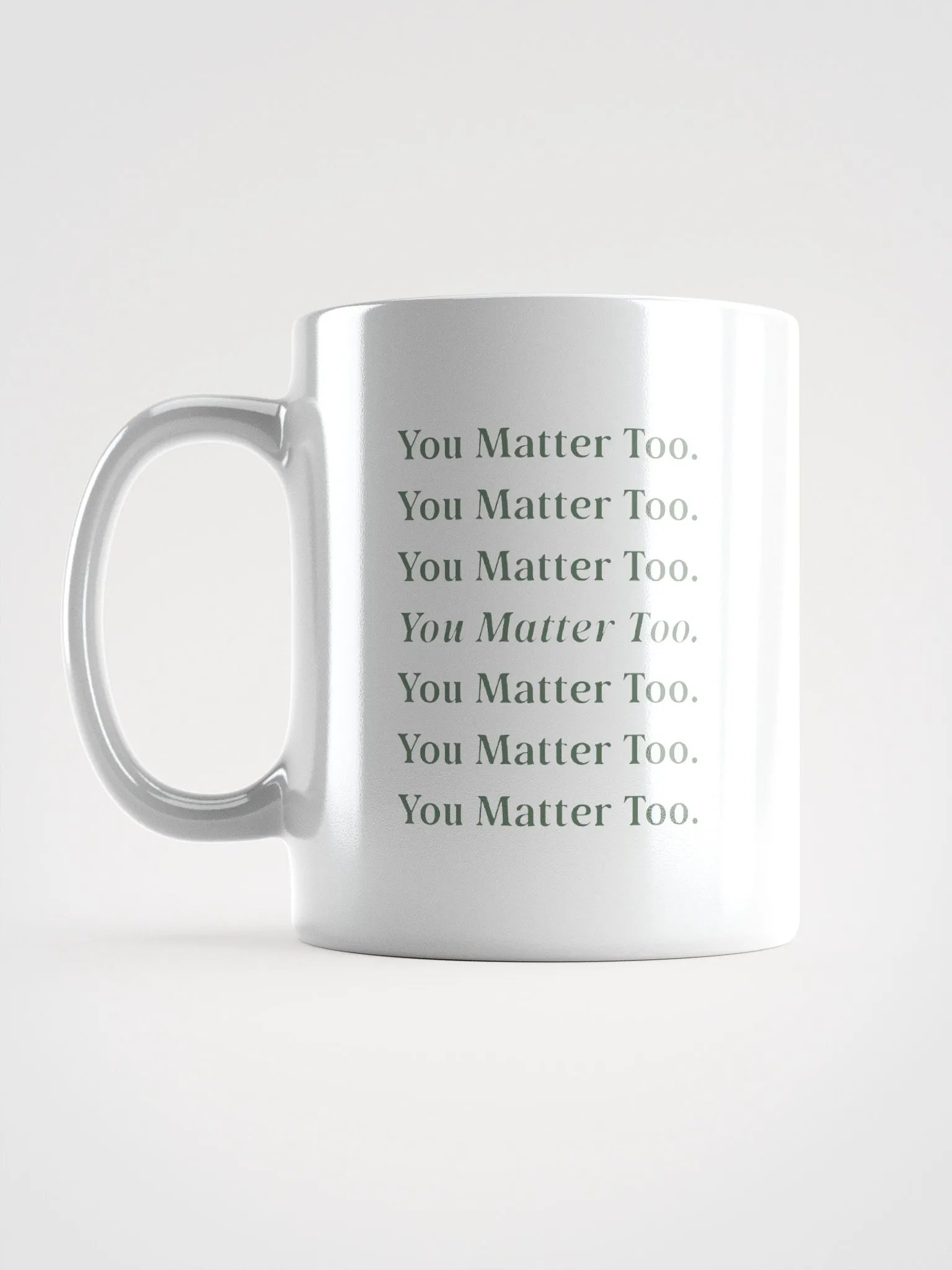 You Matter Too Mug product image (6)