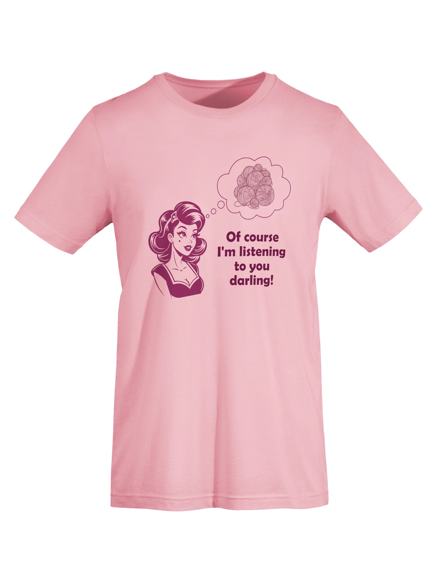 “Of Course I’m Listening to You, Darling!” Retro Daydream T‑Shirt product image (7)