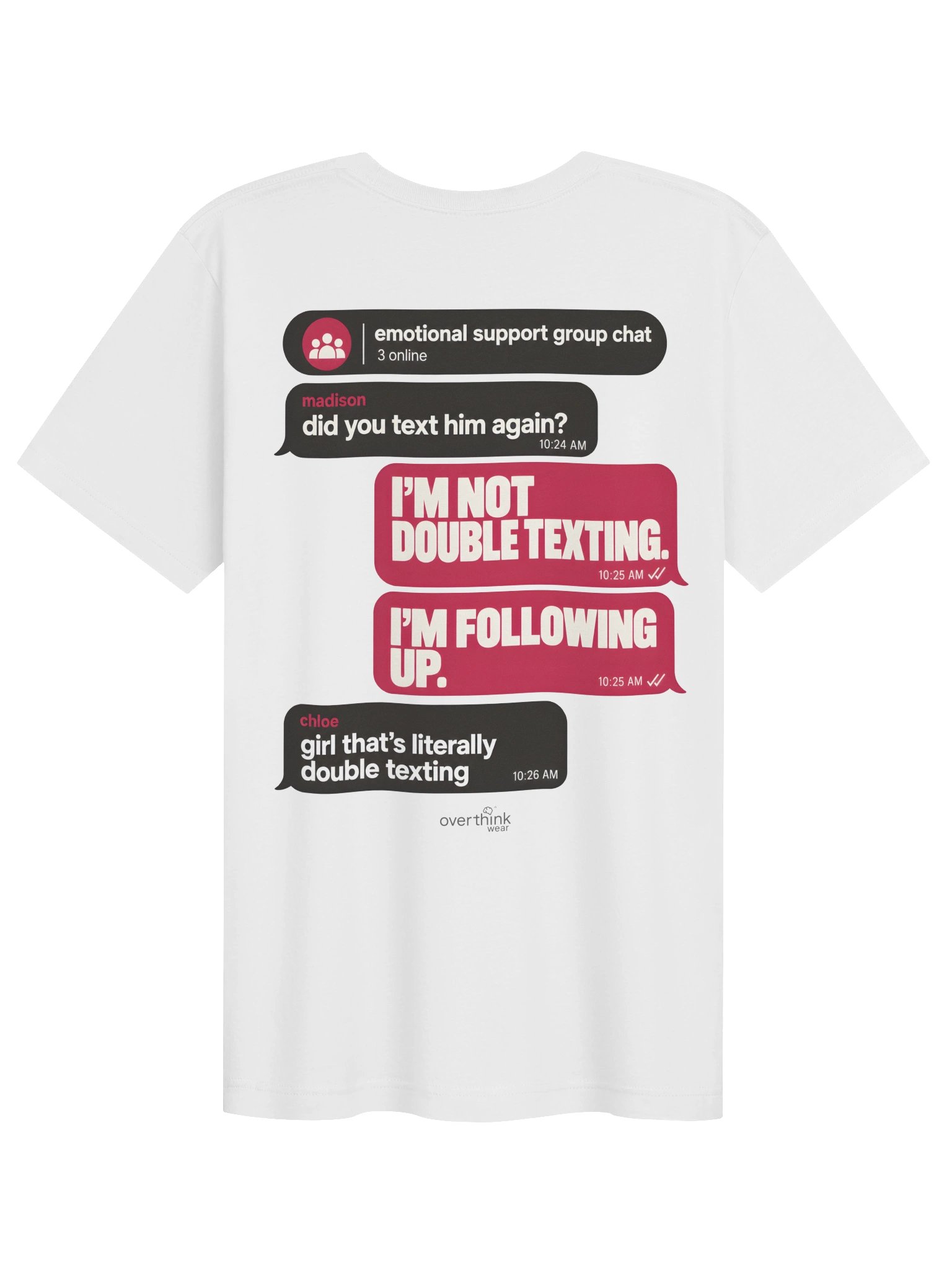 I'm Not Double Texting. I'm Following Up. Graphic T-Shirt Copy title product image (1)