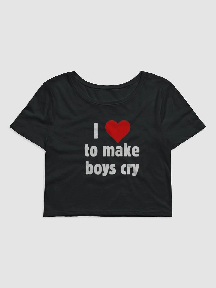 I love to make boys cry baby tee product image (1)