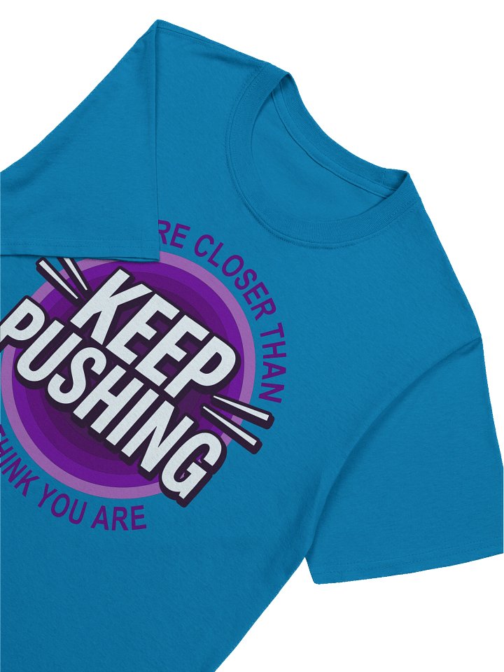 KEEP PUSHING - YOU’RE CLOSER THAN YOU THINK YOU ARE GRAPHIC T- SHIRT Purple product image (1)