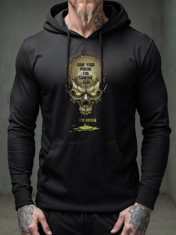 Save your poison for someone else, i´m immune. product image (2)