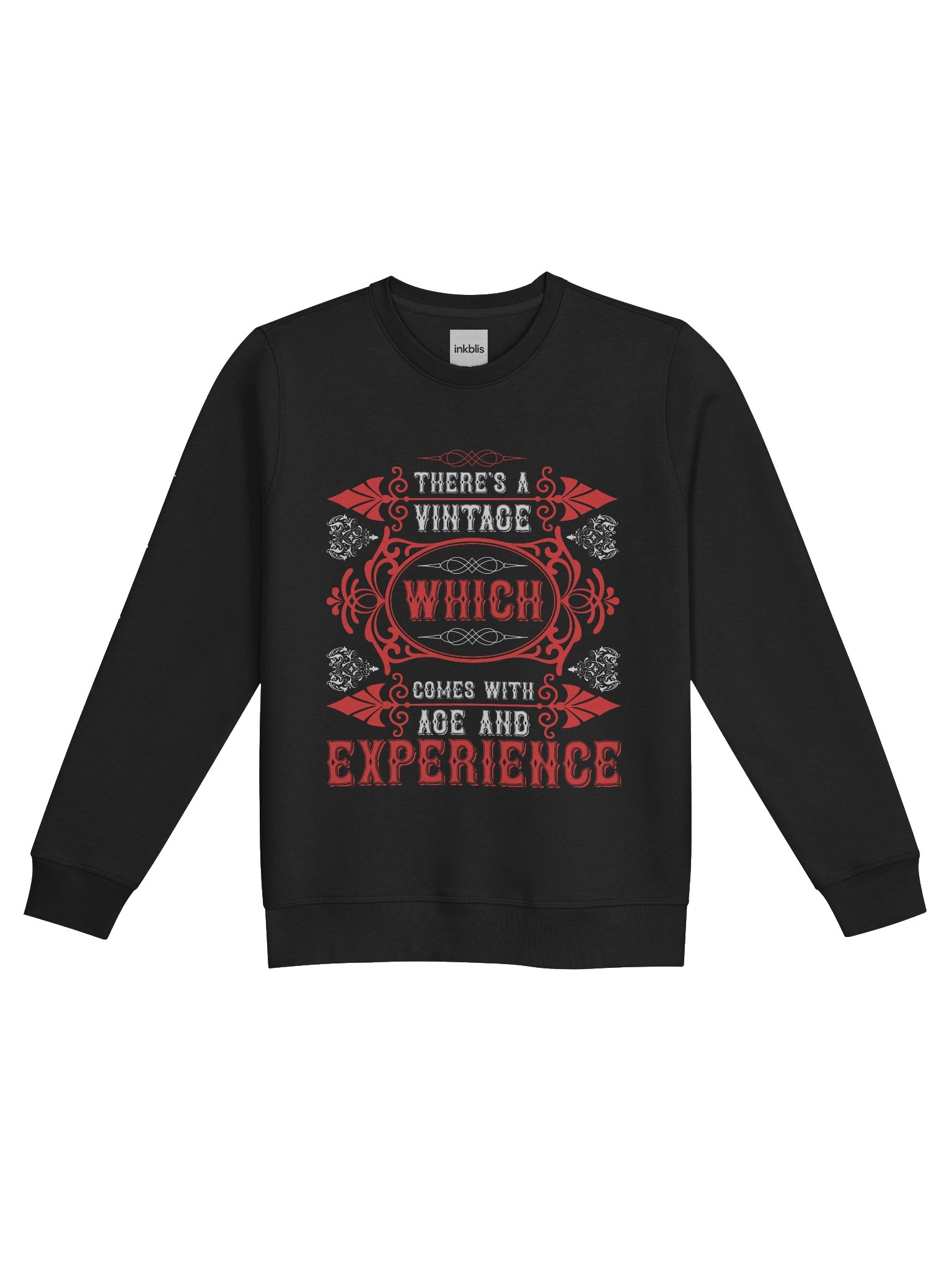 “There’s a Vintage Which Comes With Age and Experience” Quote Sweatshirt product image (1)