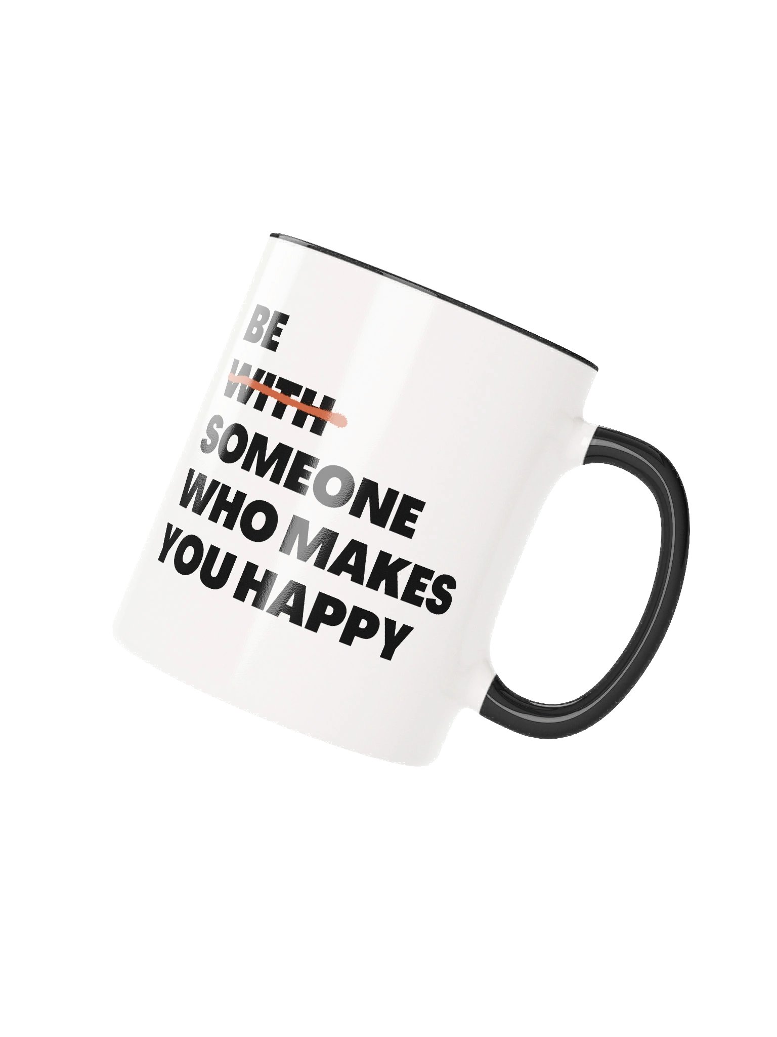 Be Someone Who Makes You Happy Ceramic Mug product image (3)