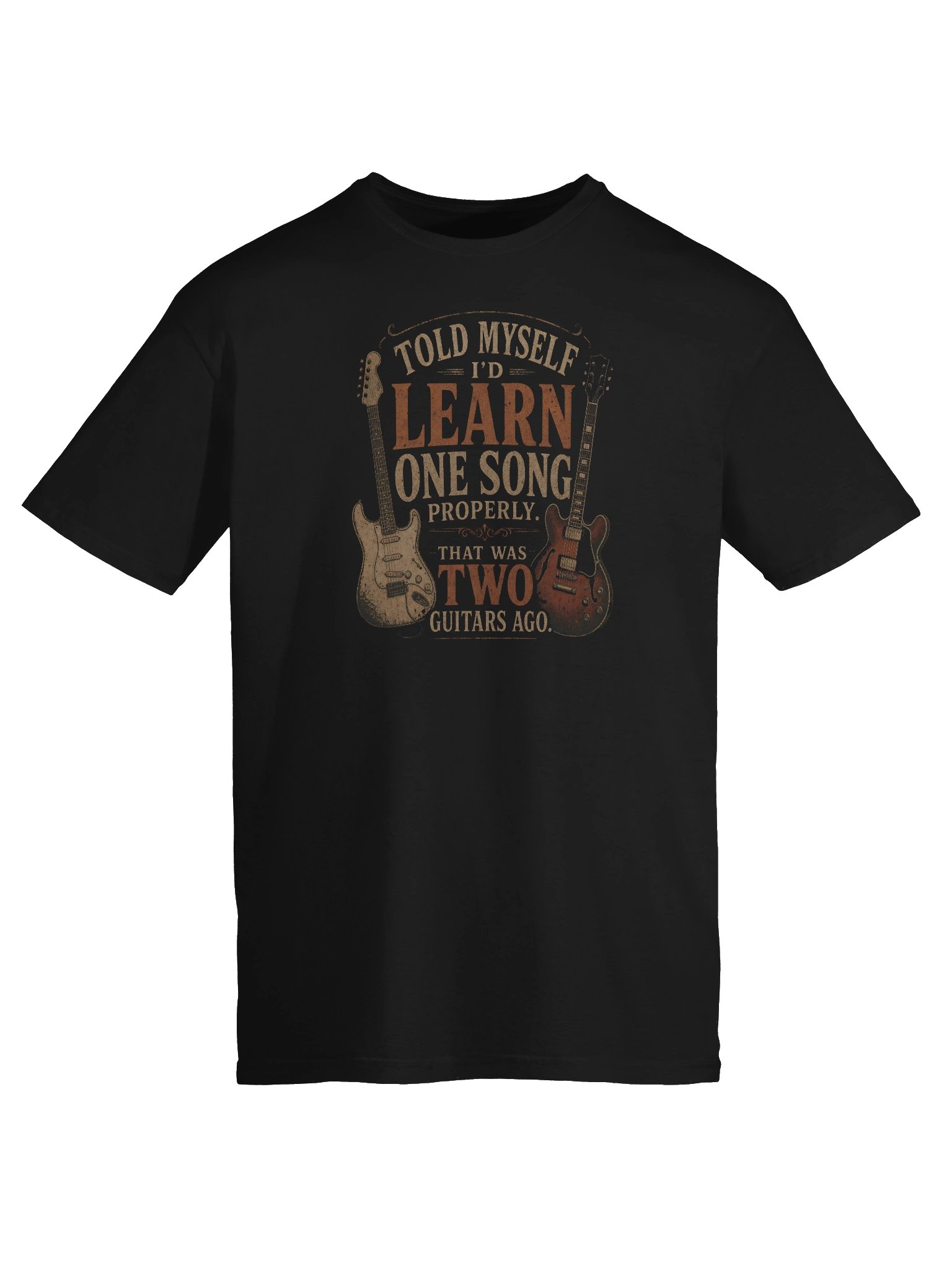 Told Myself I'd Learn One Song Properly Two Guitars Ago - guitar t-shirt | funny guitar t-shirts product image (6)