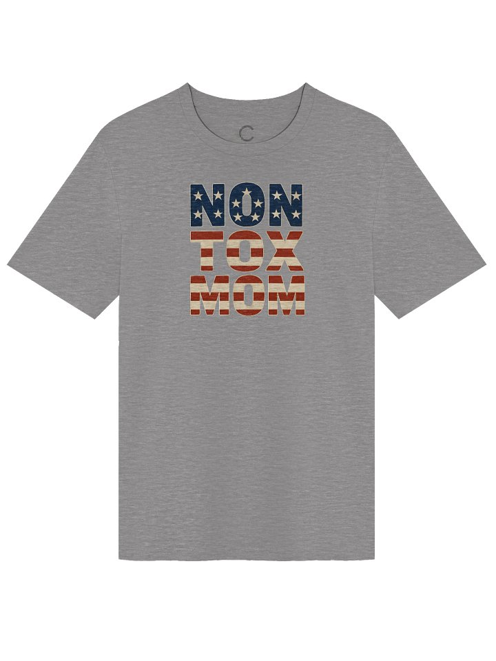 America 250: "Non Tox Mom" Organic T-Shirt product image (2)