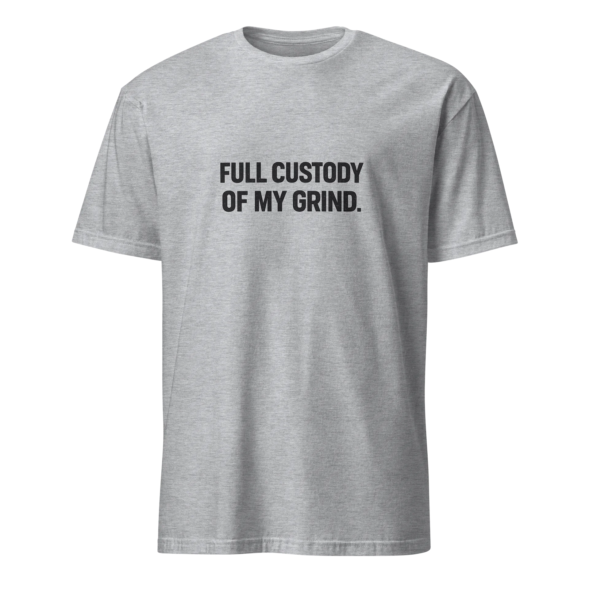 Full Custody of My Grind – Minimal Statement Tee (Grey Edition) product image (1)