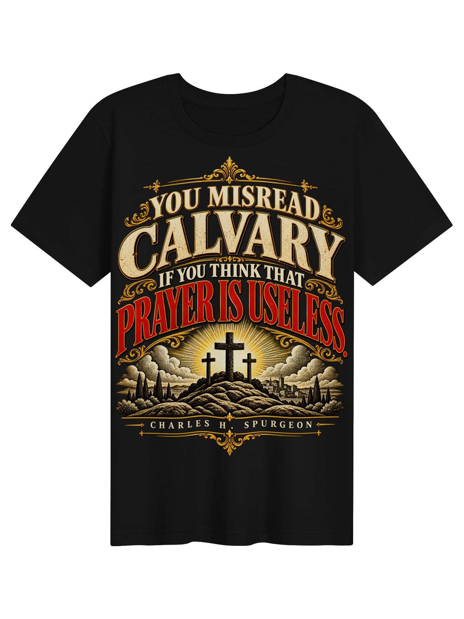 Charles Spurgeon – You Misread Calvary | The Power of Prayer Christian T-Shirt product image (6)