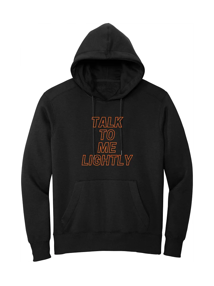 Talk To Me Lightly Hoodie product image (1)