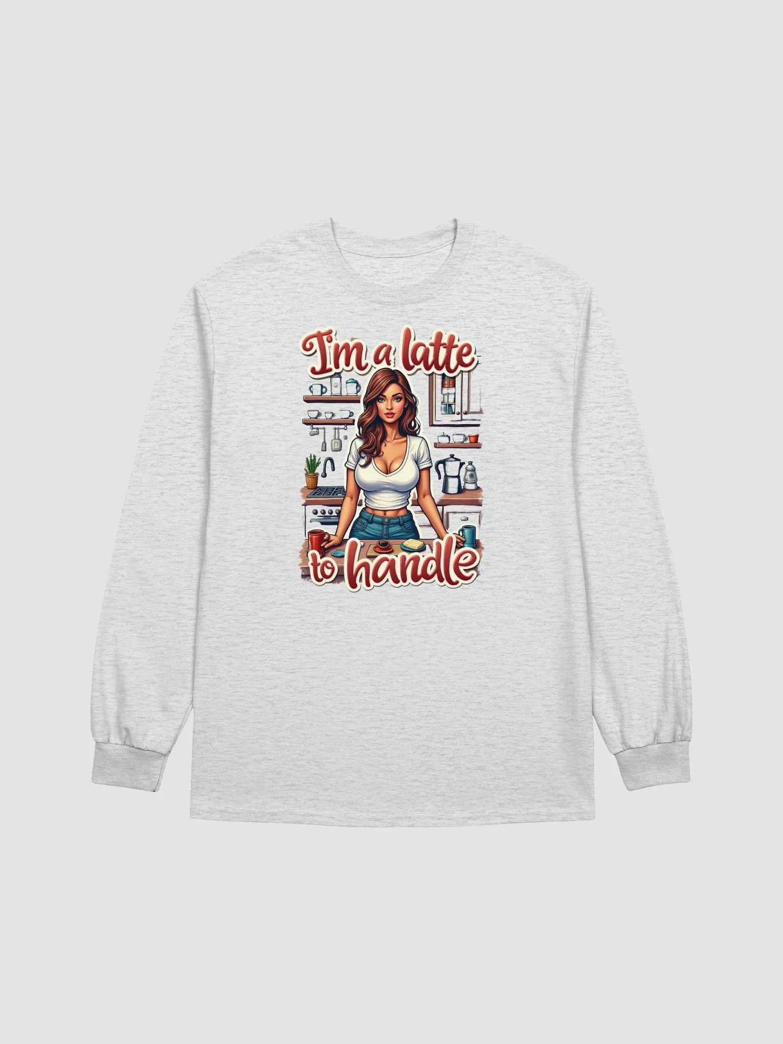 Latte to Handle 100% Cotton Long Sleeve T-Shirt product image (7)