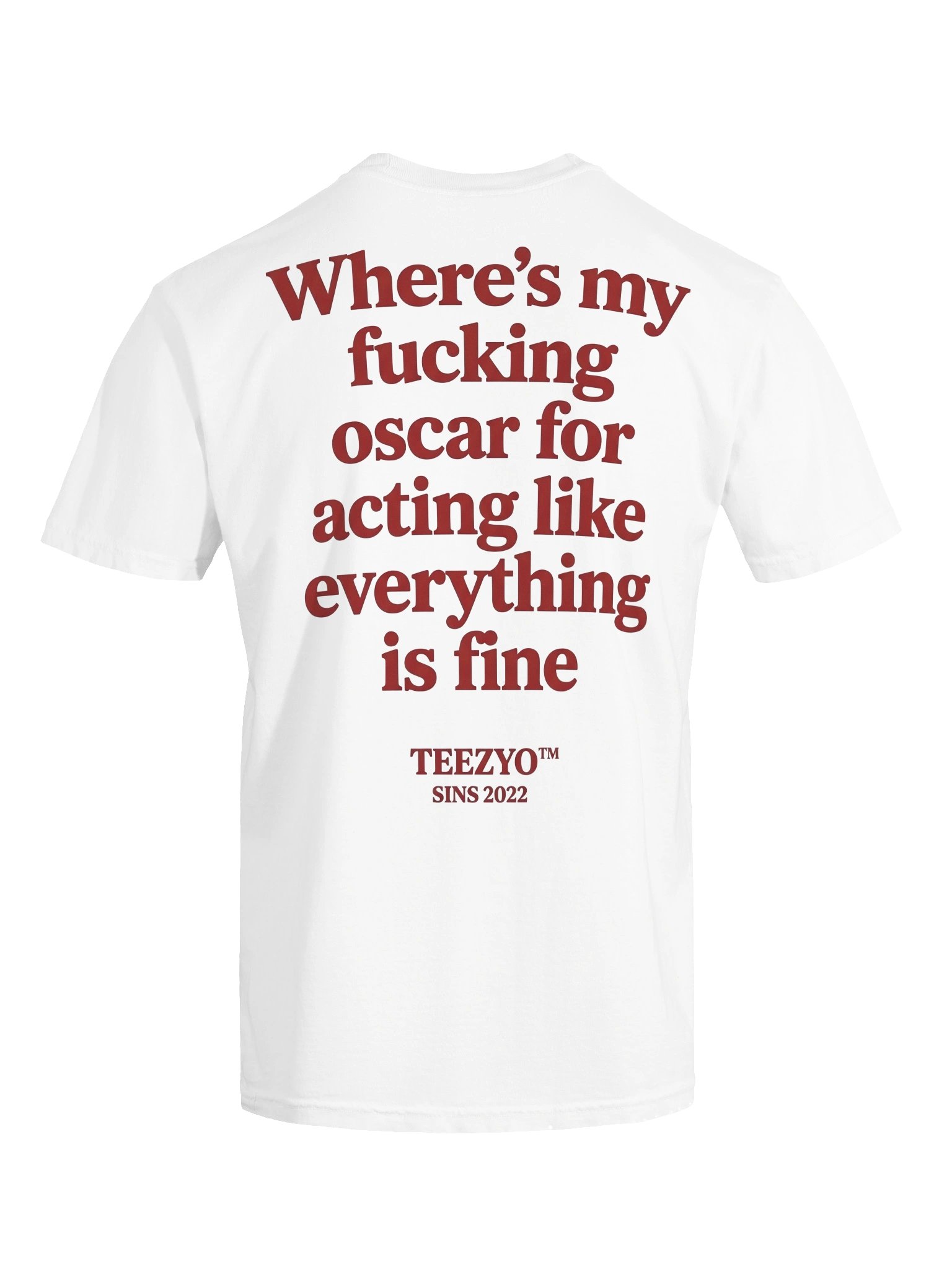 Where's my fu***** oscar for acting like everything is fine product image (6)