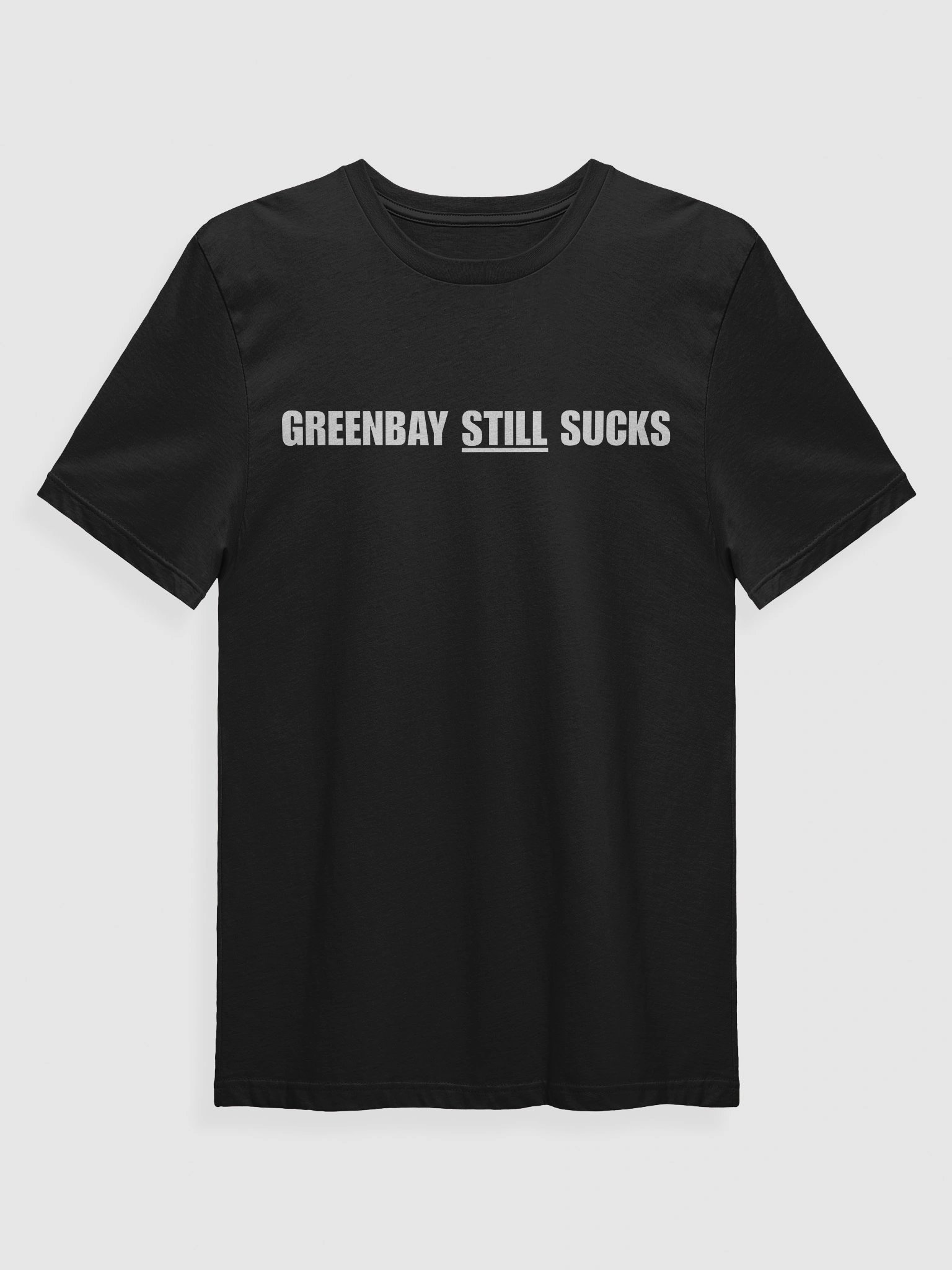 Greenbay "STILL" Sucks Tee product image (1)