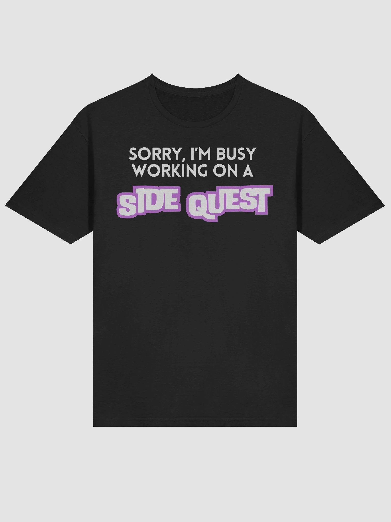 "Sorry, I'm Busy Working on a Side Quest" T-Shirt product image (3)