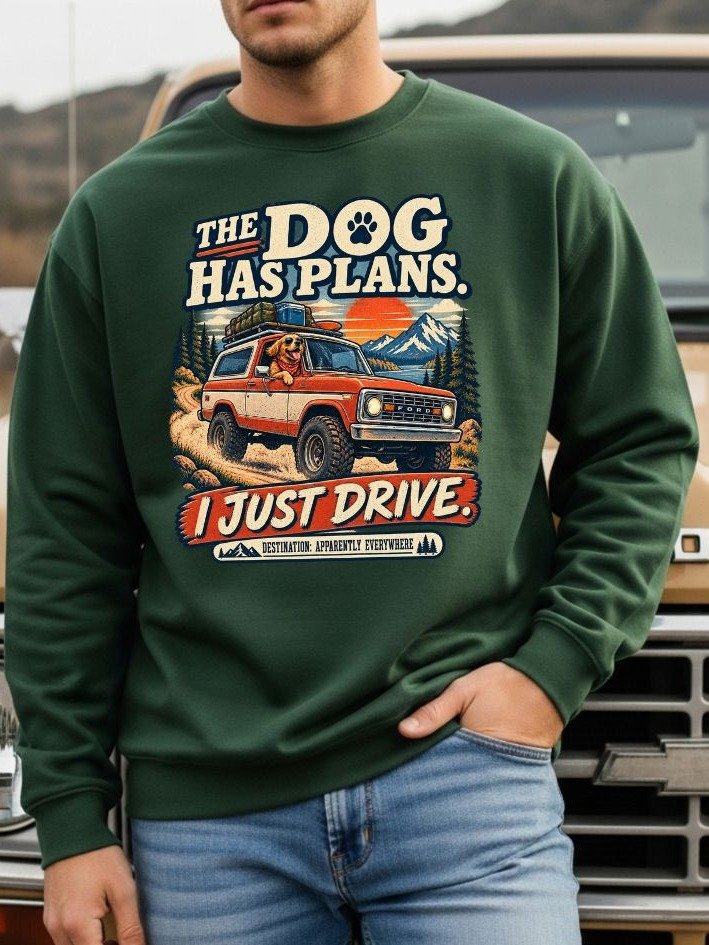 The Dog Has Plans I Just Drive Crewneck Sweatshirt | Funny Dog Dad Gift product image (13)