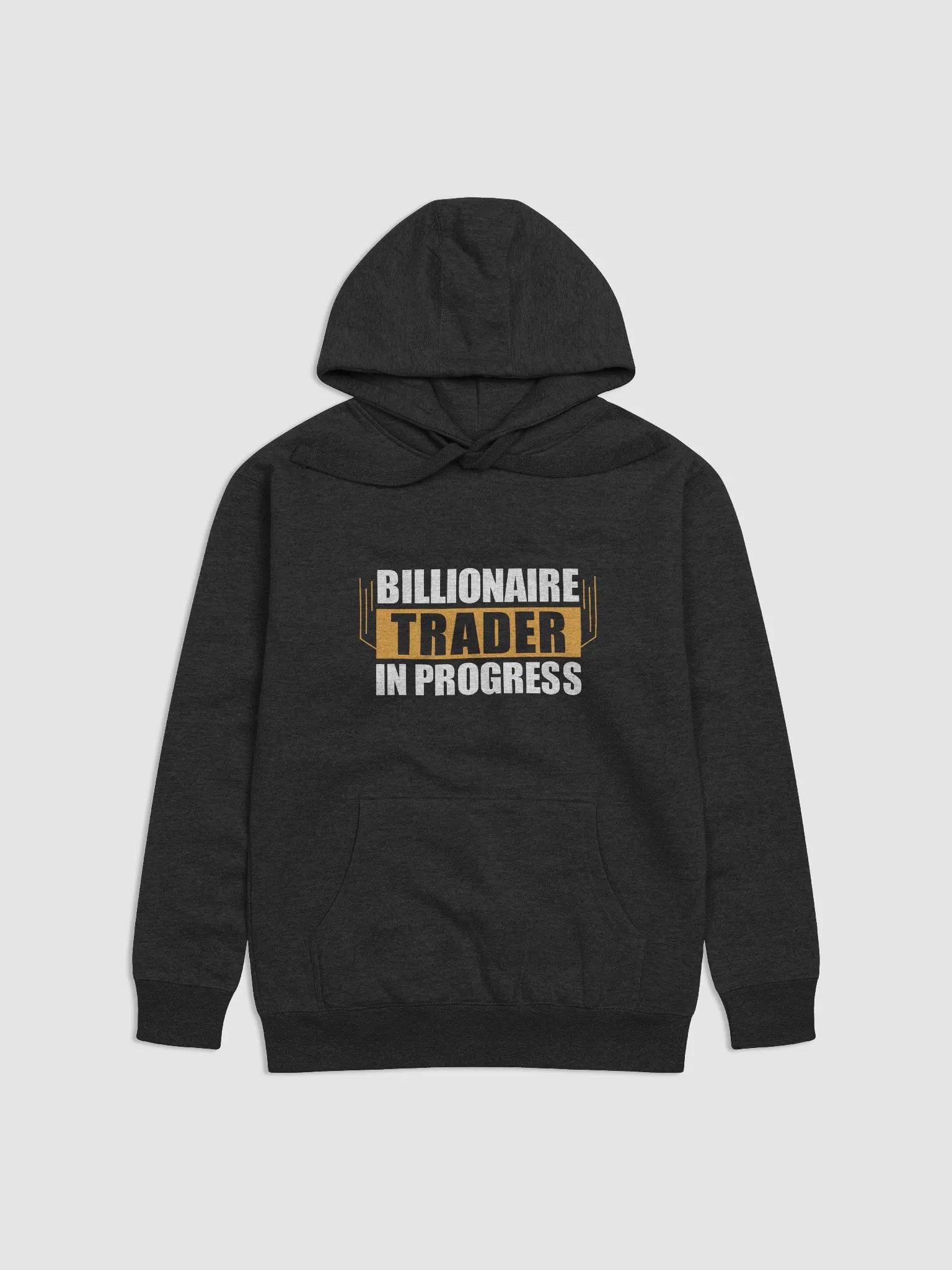 Billionaire Trader In Progress - Hoodies product image (2)