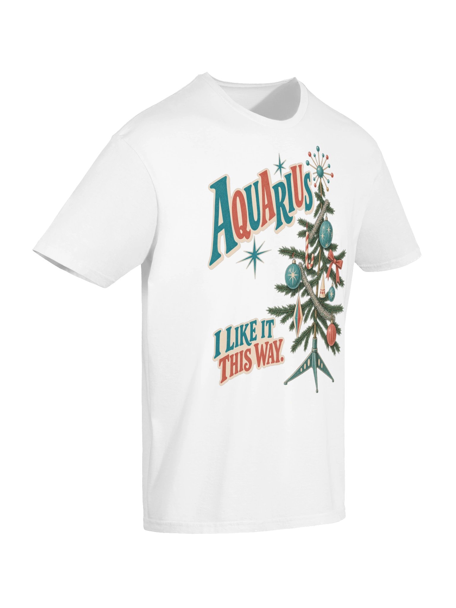 Aquarius I Like It This Way Christmas T-Shirt product image (6)