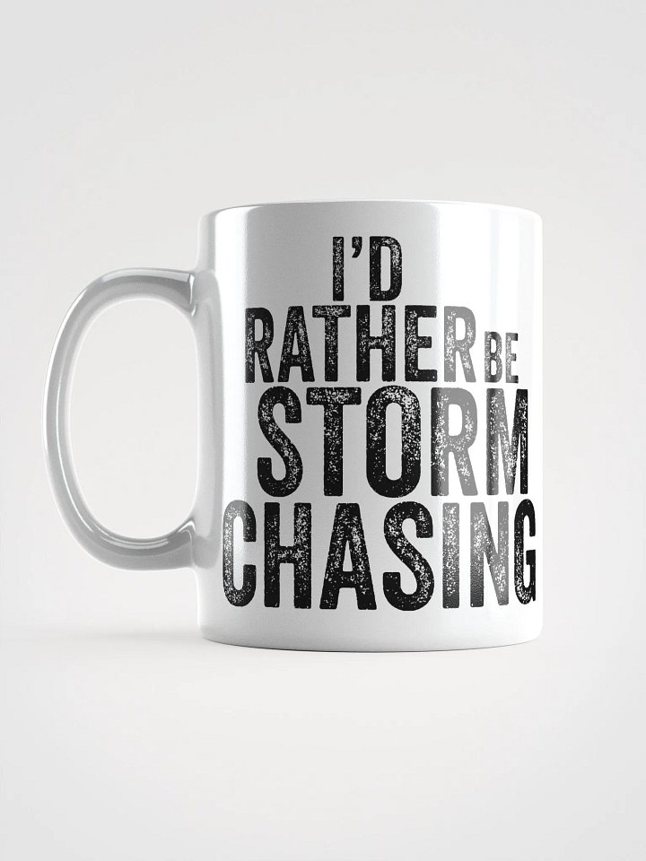 "I'd Rather Be Storm Chasing" - Mug product image (2)