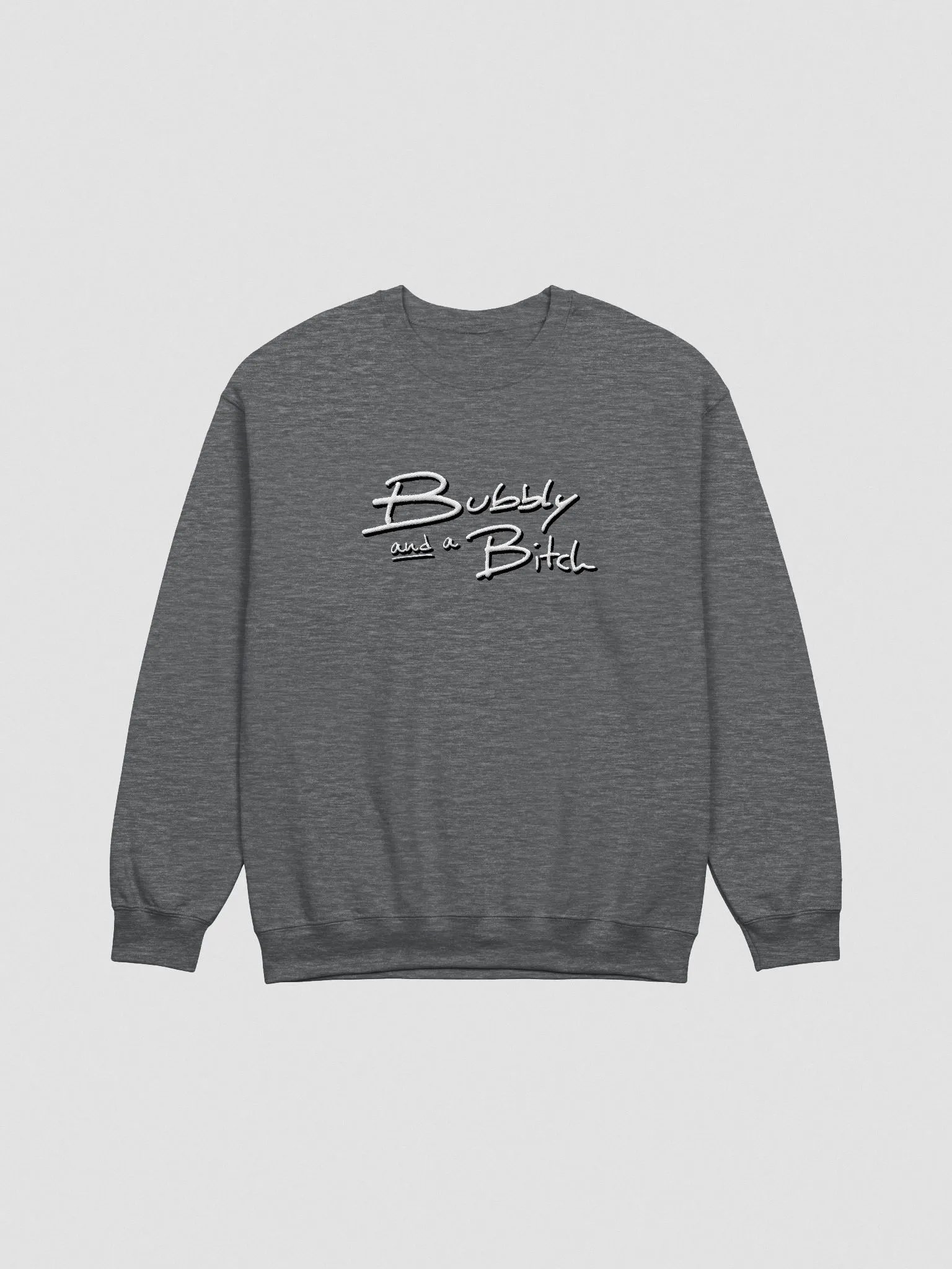 Bubbly and a B*tch (lg. shadow design) embroidered crewneck product image (4)