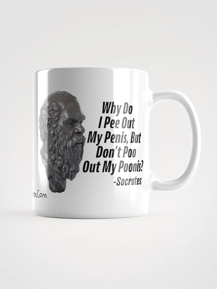 Socrates: Why Do I Pee Out My Penis, But Don't Poo Out My Poonis? Ceramic Coffee Mug product image (1)