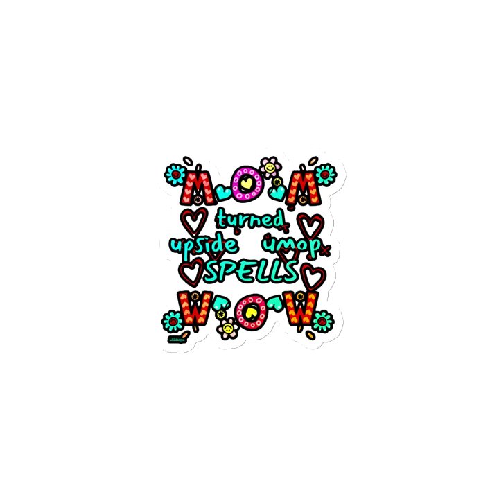 MOM TURNED UPSIDE DOWN SPELLS WOW product image (1)