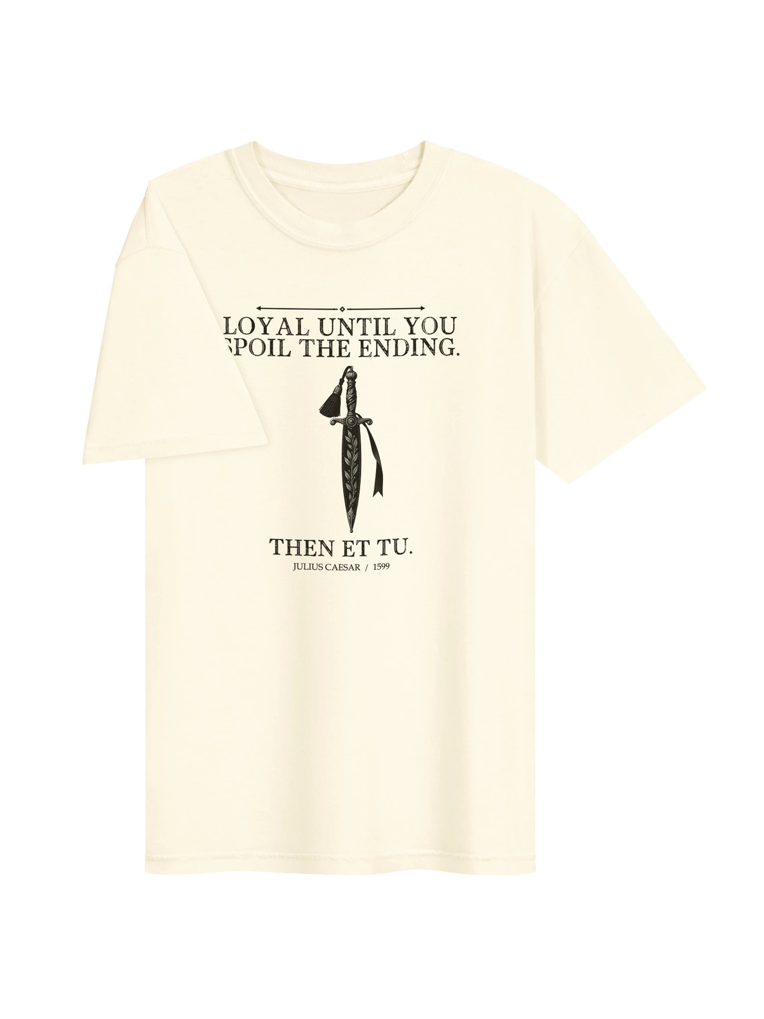 Loyal Until Et Tu -- Julius Caesar Tee (Light) product image (9)
