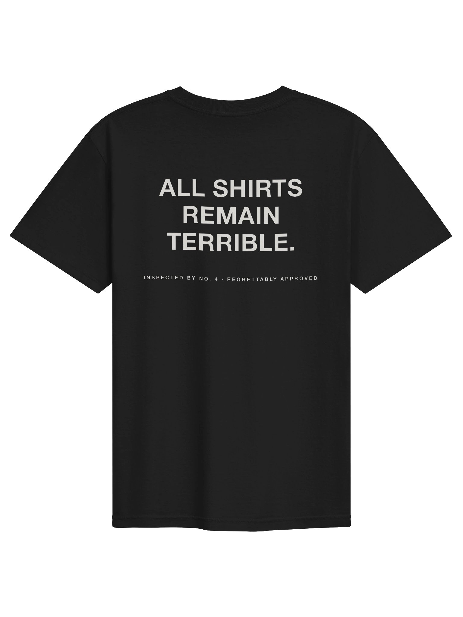 The Tag Tee — "All Shirts Remain Terrible" product image (2)