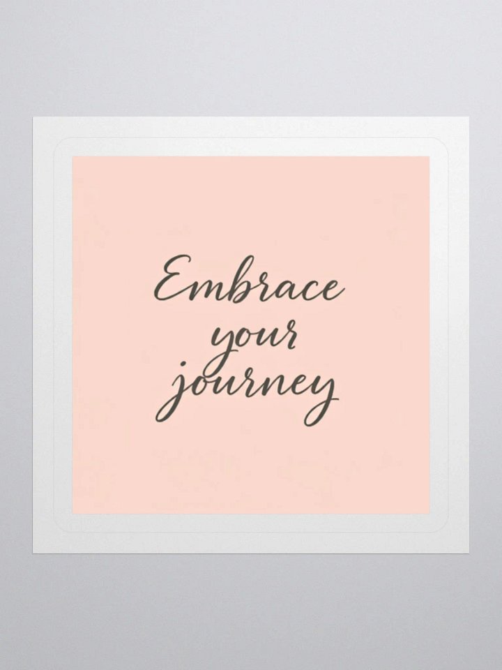 Embrace your journey kiss-out- sticker product image (4)
