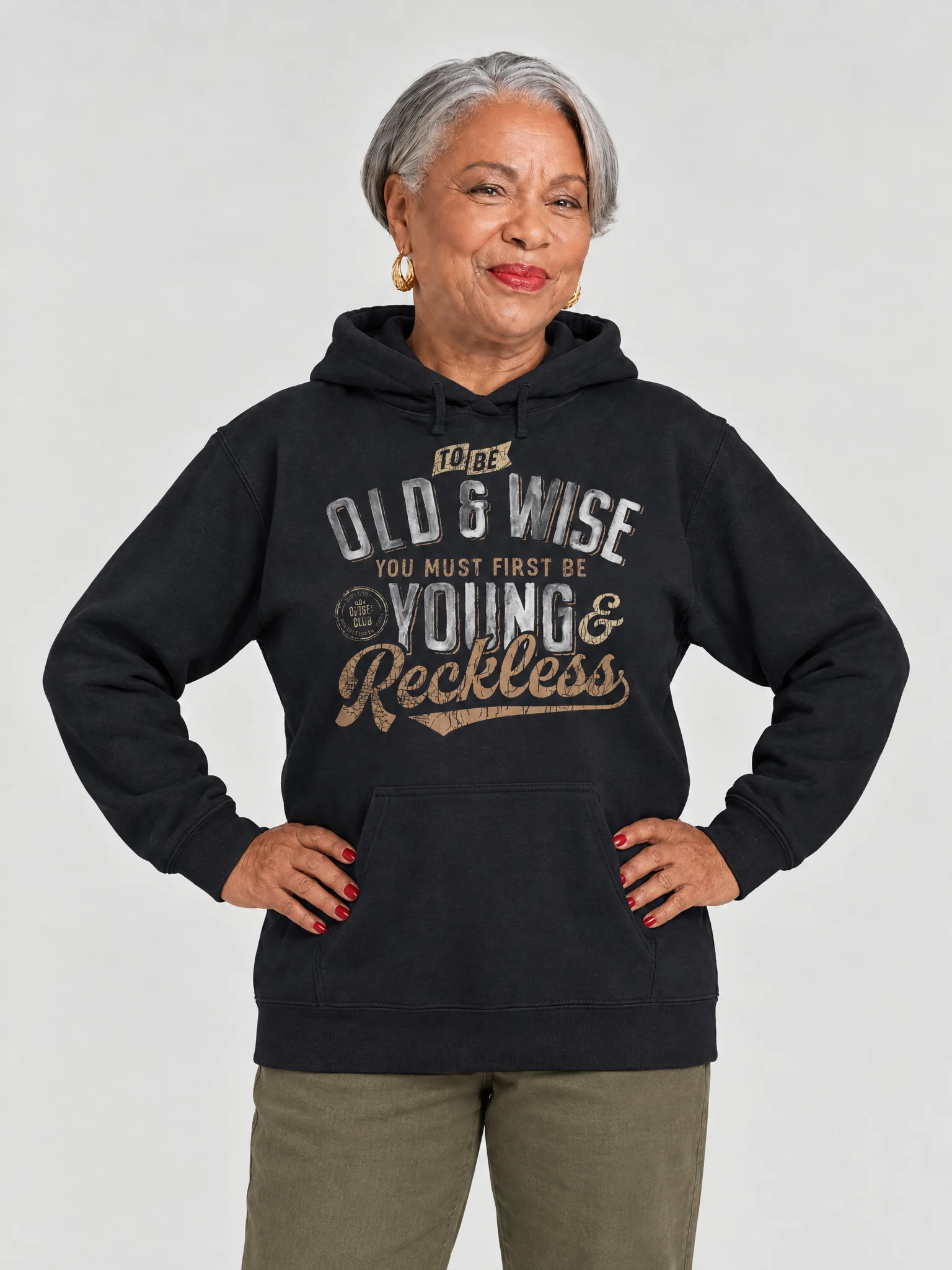 To Be Old And Wise You Must First Be Young And Reckless Hoodie product image (1)