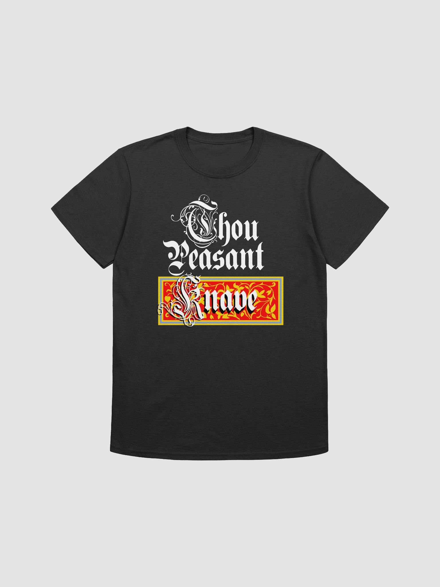 Thou peasant knave: Funny medieval Ren faire T-shirt. product image (1)