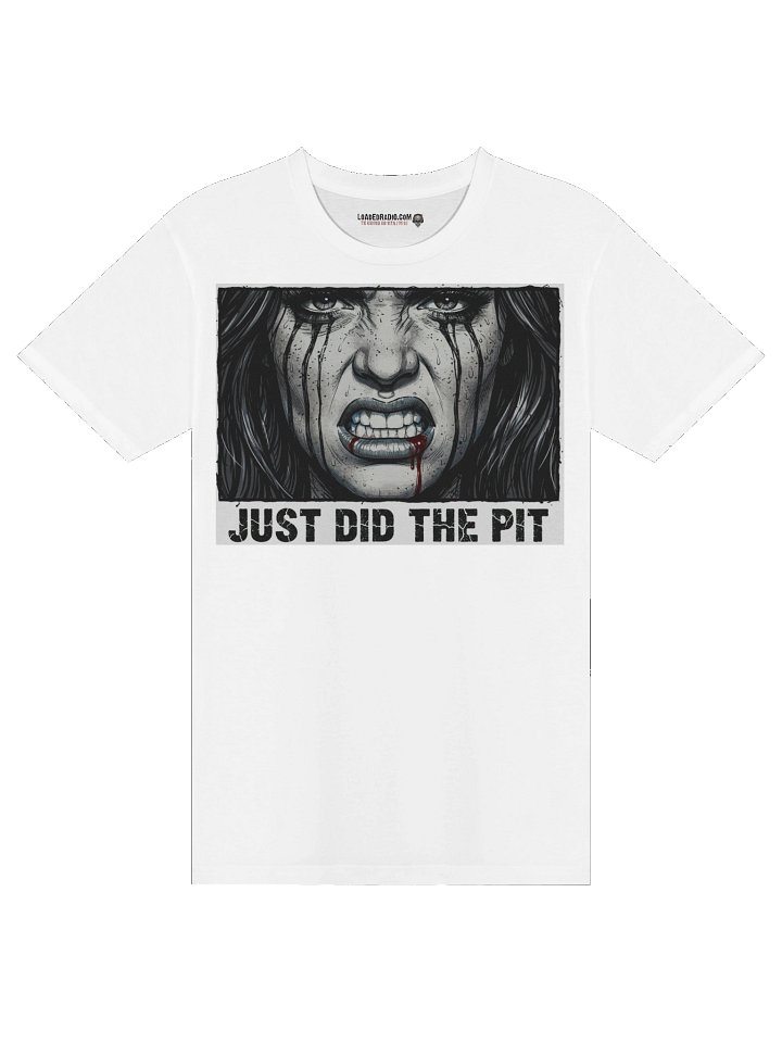"JUST DID THE PIT" T-Shirt product image (1)