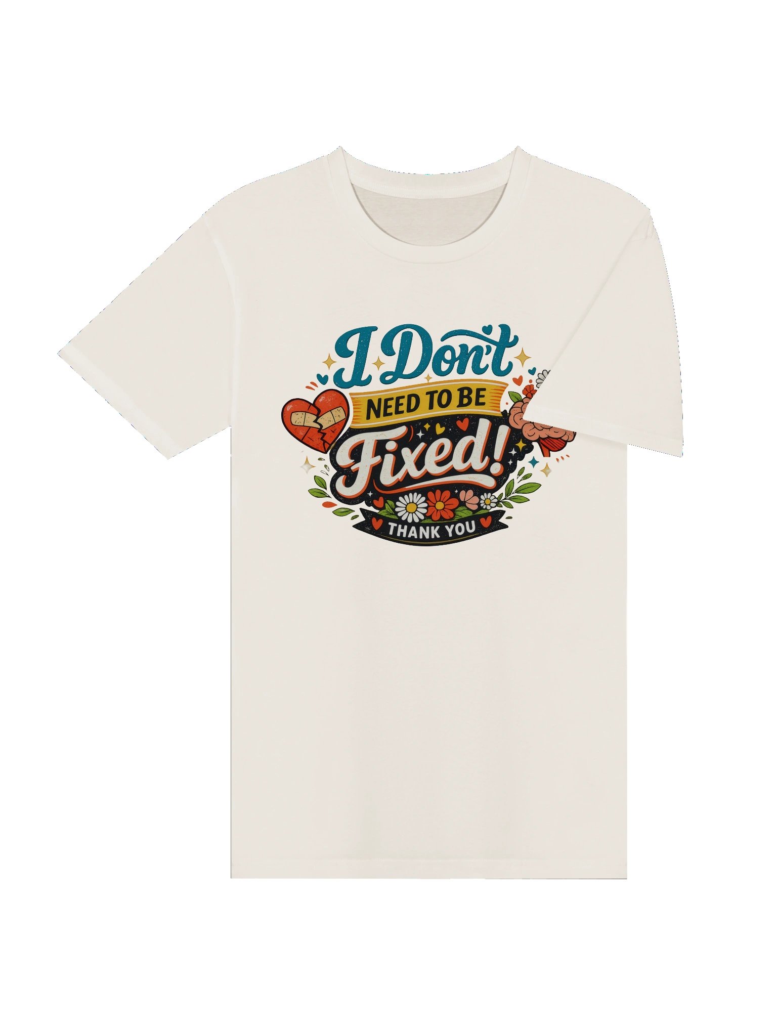 I Don't Need to Be Fixed T-Shirt product image (16)