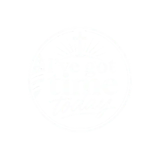 "I've Got Time Today" Store