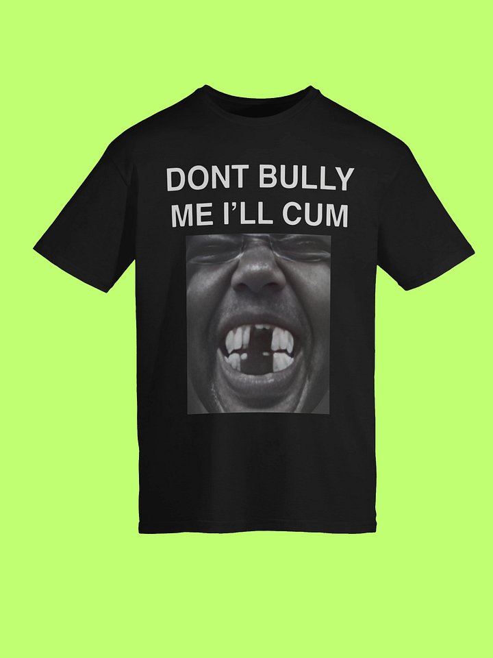 Don’t Bully Me I’ll Cum Kanye West Shirt product image (113)