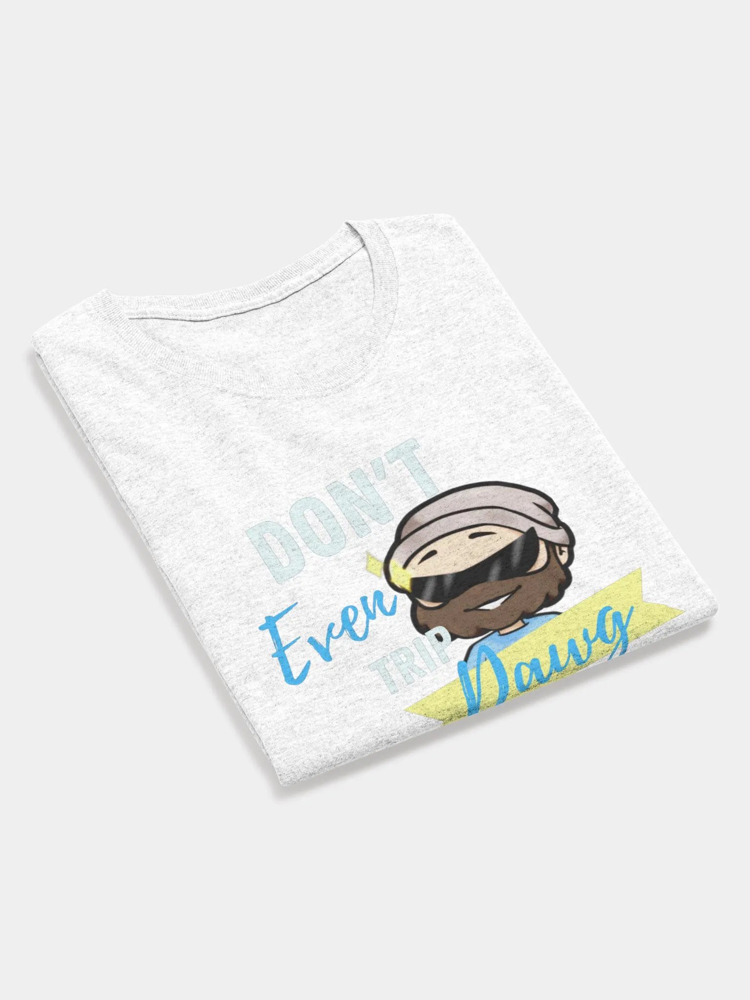 Don't Even Trip, Dawg Tee product image (28)