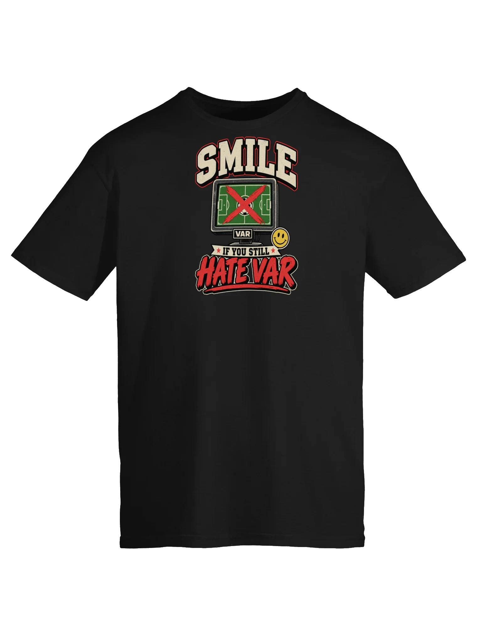 Smile If You Still Hate VAR Soccer T-Shirt product image (5)