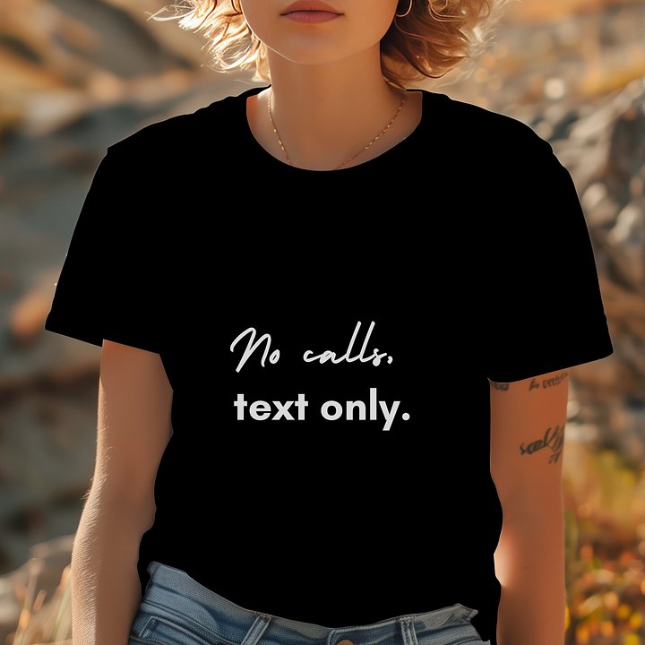 No Calls Text Only T-Shirt product image (1)