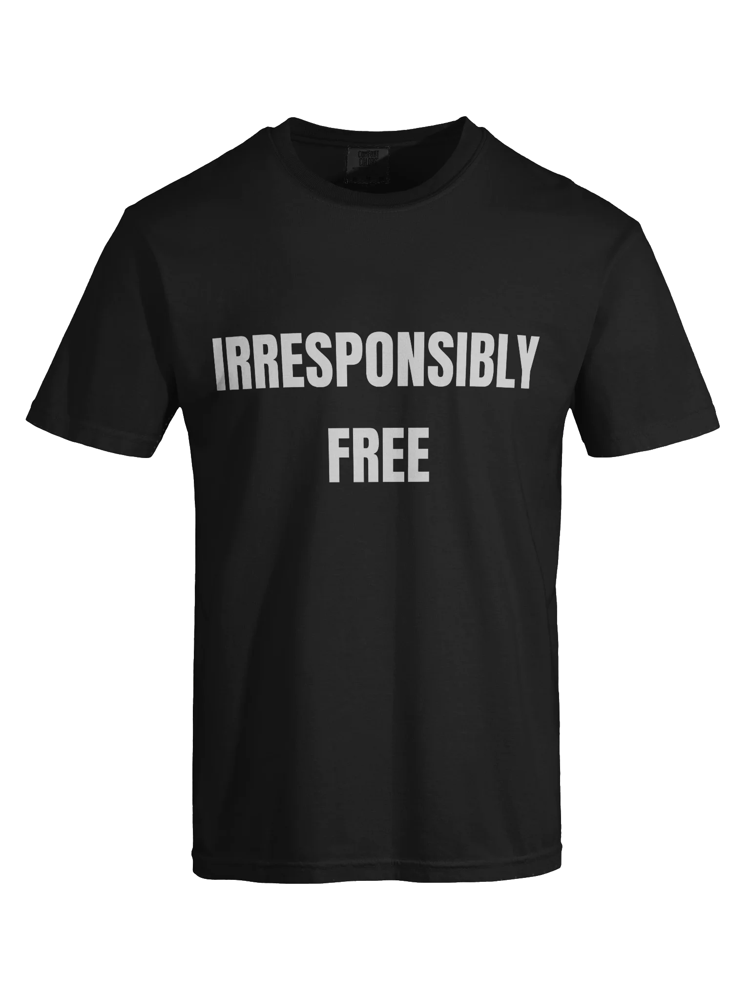 Irresponsibly Free T-Shirt product image (69)