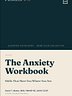 The Anxiety Workbook