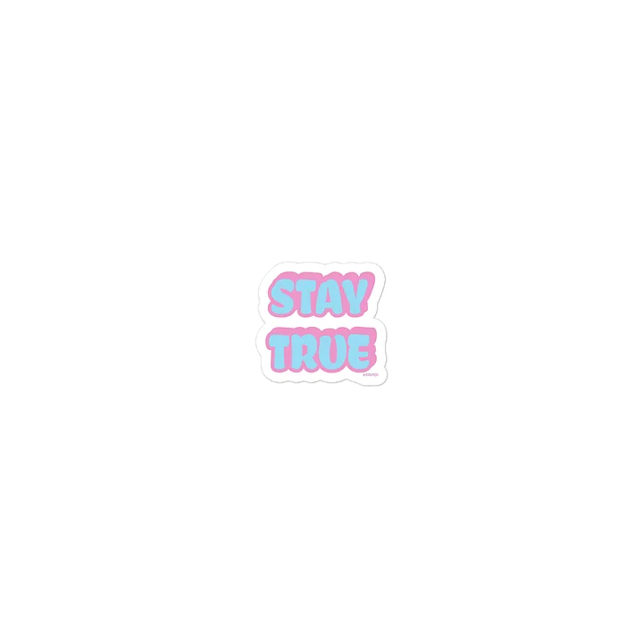 Stay True Sticker product image (1)