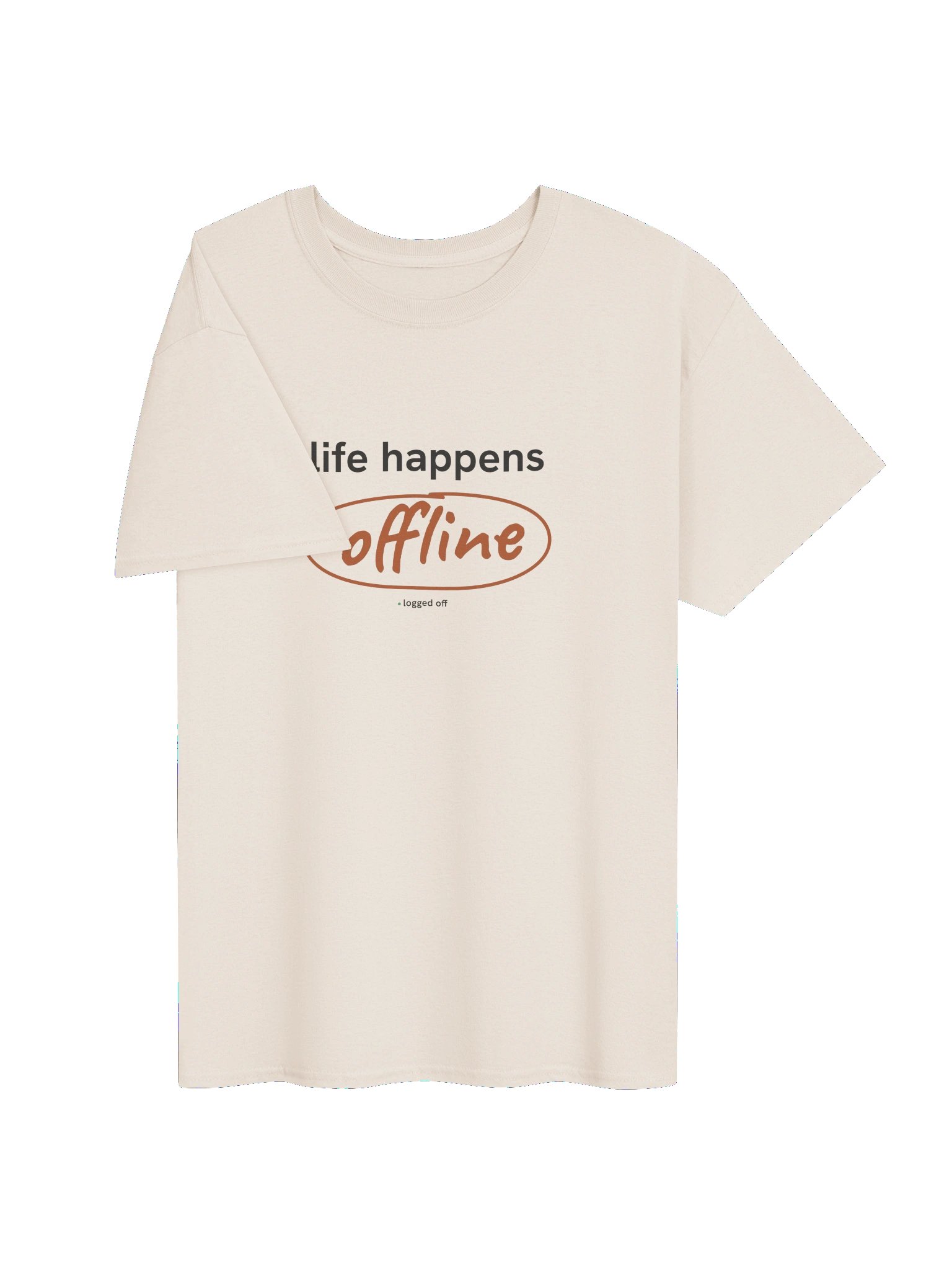 handwritten life happens offline shirt product image (3)