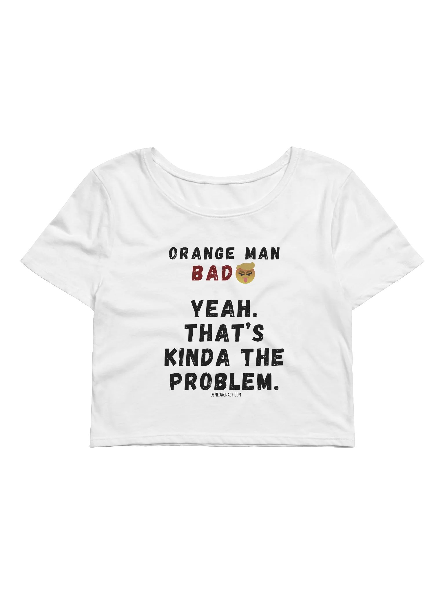 Orange Man BAD Problem Emoji Women's Crop Tee product image (1)