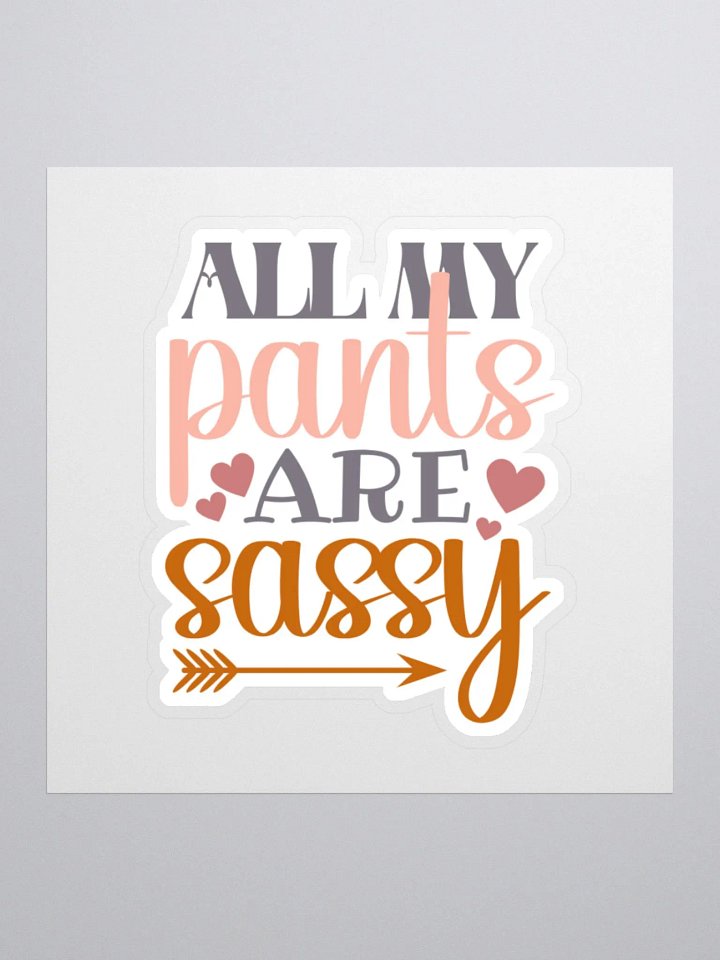 All My Pants are Sassy Sticker product image (2)