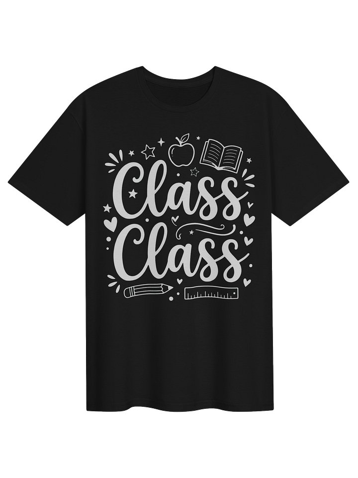 Class Class Tee | Teacher T-Shirt product image (6)