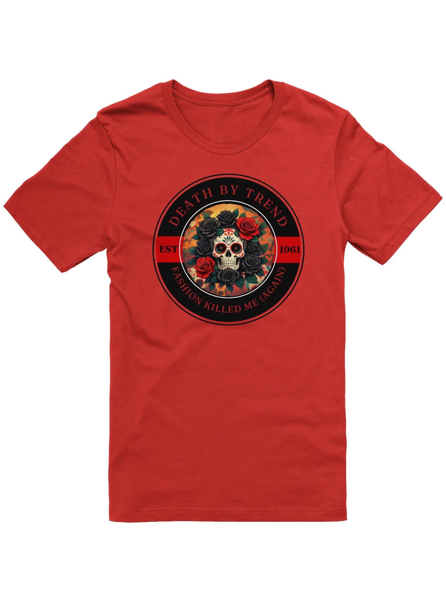 Death by Trend - Fashion Killed me (Again) T-Shirt product image (6)