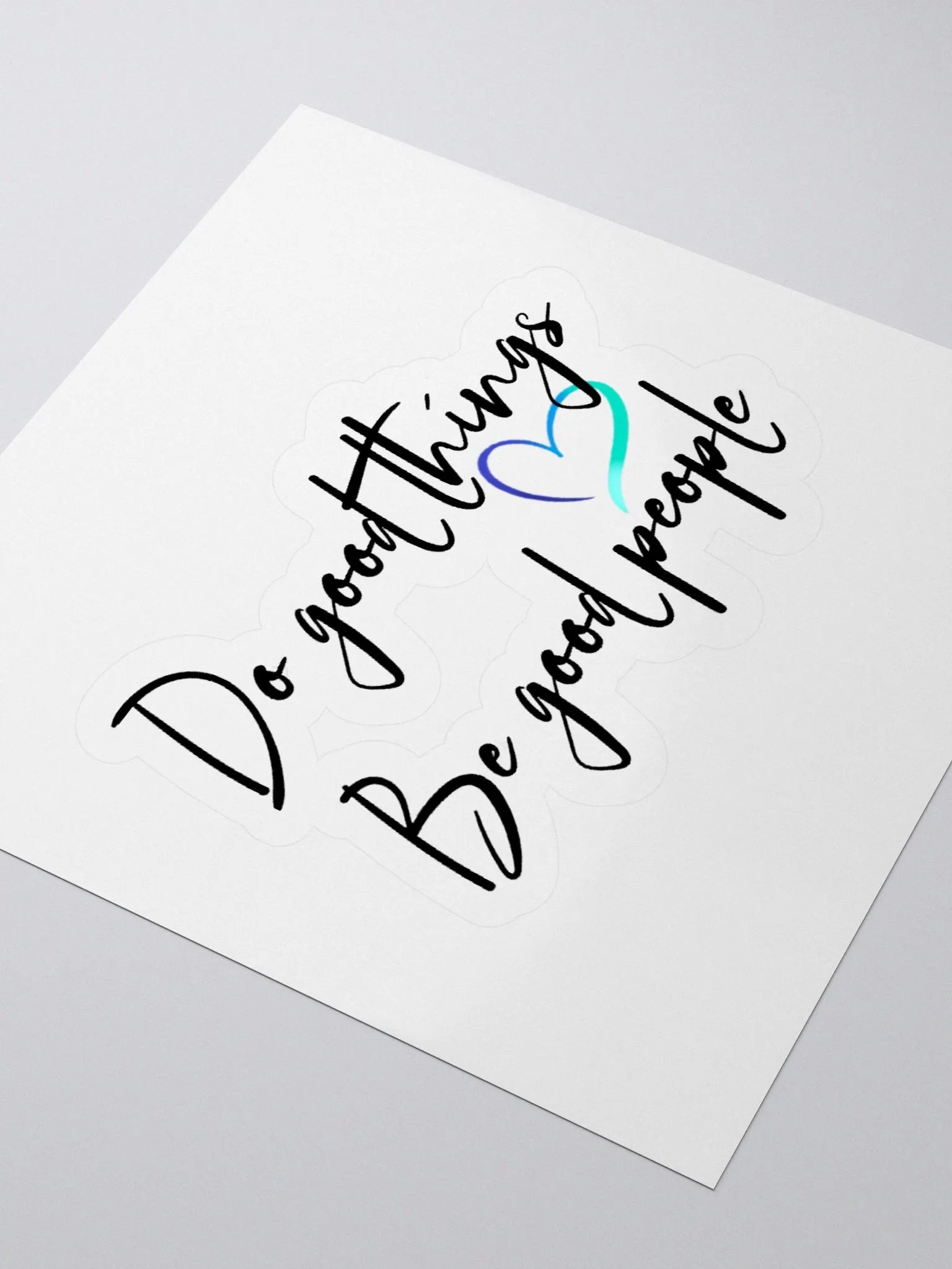 Do Good Things, Be Good People Sticker product image (8)
