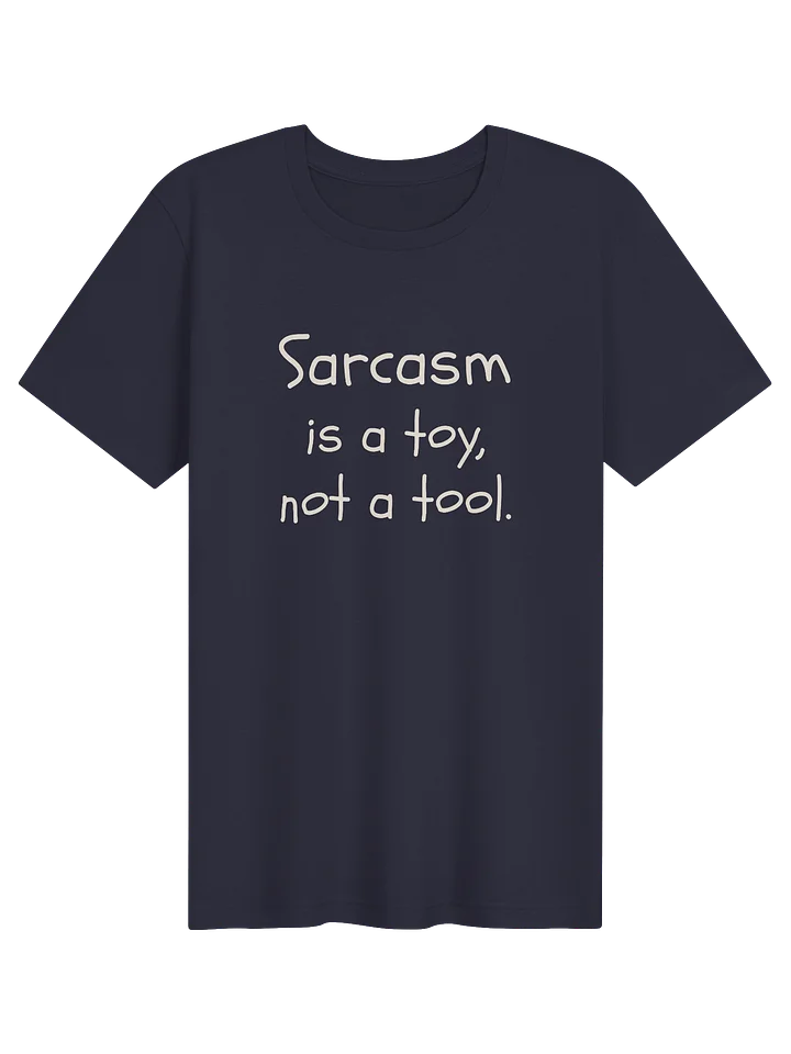 Sarcasm is a toy, not a tool. product image (1)